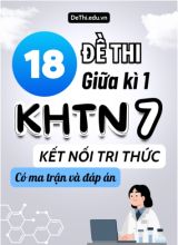 18 Đề thi giữa kì 1 Khoa học tự nhiên lớp 7 có ma trận & đáp án (Kết nối tri thức)